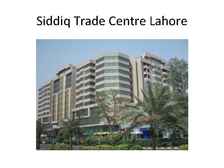 Siddiq Trade Centre Lahore 