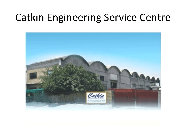 Catkin Engineering Service Centre 