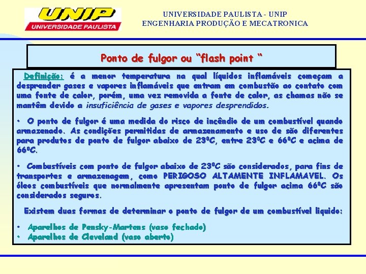 UNIVERSIDADE PAULISTA - UNIP ENGENHARIA PRODUÇÃO E MECATRONICA Ponto de fulgor ou “flash point
