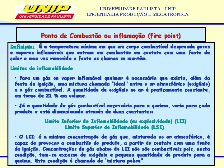 UNIVERSIDADE PAULISTA - UNIP ENGENHARIA PRODUÇÃO E MECATRONICA Ponto de Combustão ou inflamação (fire