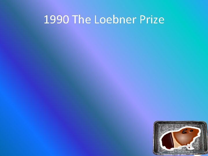 1990 The Loebner Prize 