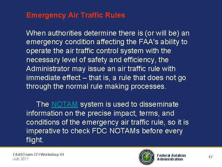 Emergency Air Traffic Rules When authorities determine there is (or will be) an emergency