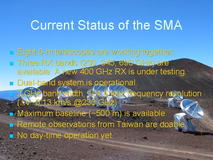 Current Status of the SMA n n n n Eight 6 -m telescopes are