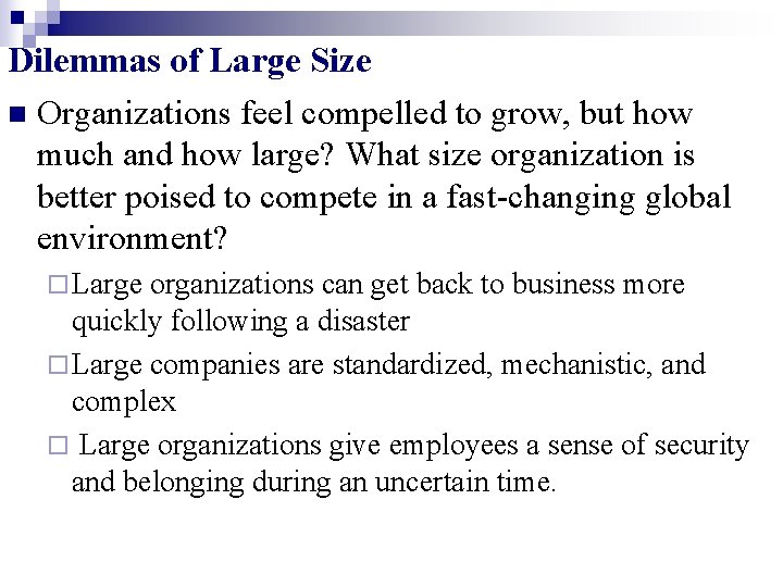 Dilemmas of Large Size n Organizations feel compelled to grow, but how much and