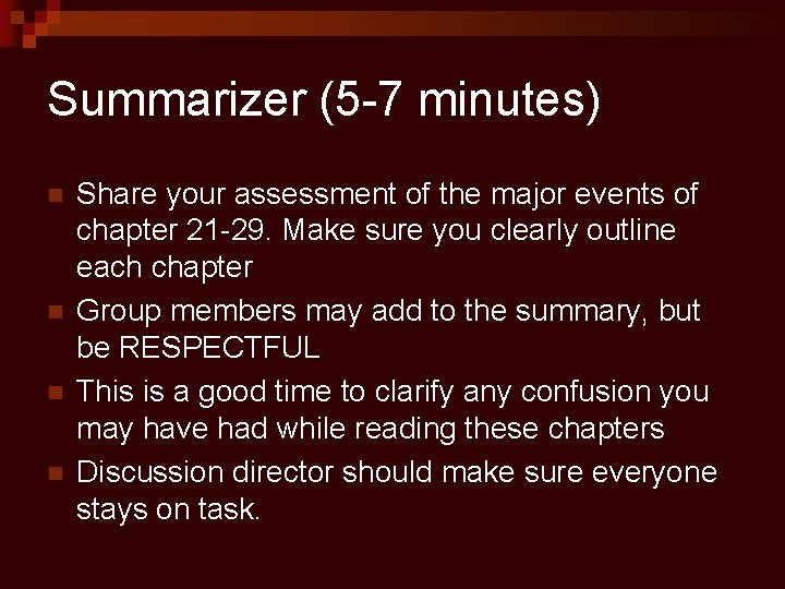 Summarizer (5 -7 minutes) n n Share your assessment of the major events of