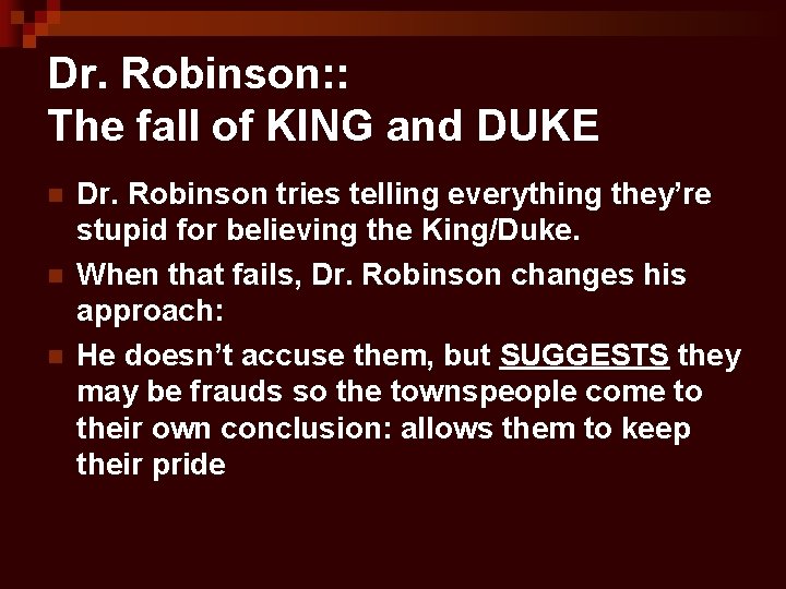 Dr. Robinson: : The fall of KING and DUKE n n n Dr. Robinson