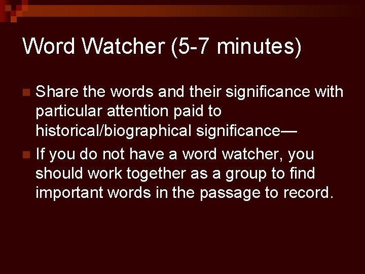 Word Watcher (5 -7 minutes) Share the words and their significance with particular attention