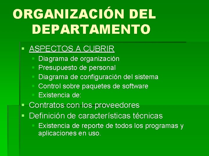 ORGANIZACIÓN DEL DEPARTAMENTO § ASPECTOS A CUBRIR § § § Diagrama de organización Presupuesto