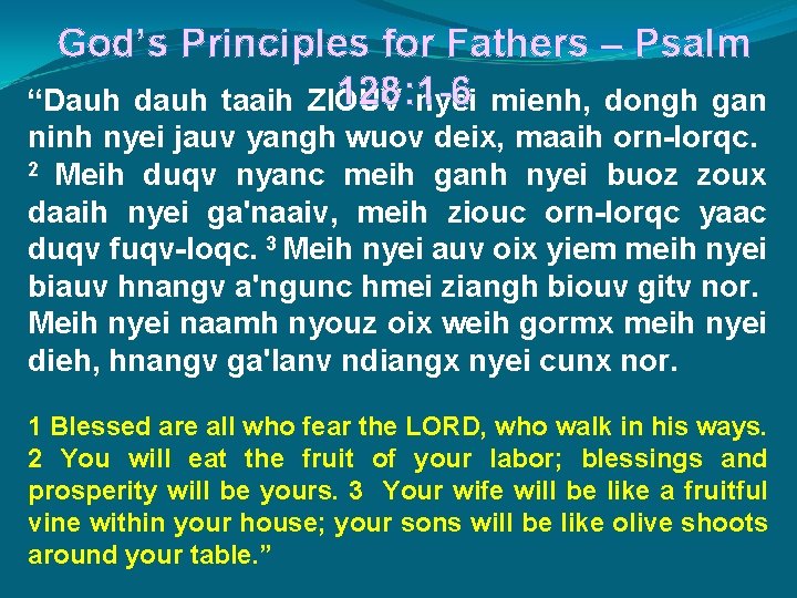 God’s Principles for Fathers – Psalm 128: 1 -6 “Dauh dauh taaih ZIOUV nyei