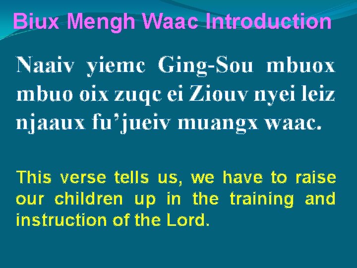 Biux Mengh Waac Introduction Naaiv yiemc Ging-Sou mbuox mbuo oix zuqc ei Ziouv nyei