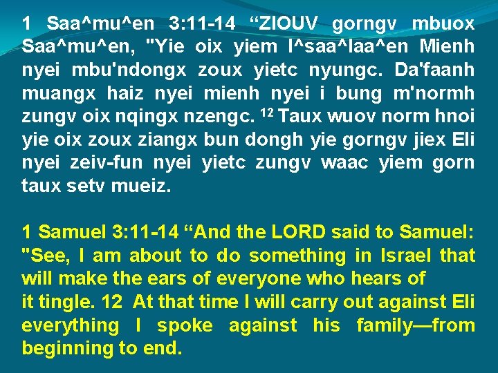 1 Saa^mu^en 3: 11 -14 “ZIOUV gorngv mbuox Saa^mu^en, "Yie oix yiem I^saa^laa^en Mienh