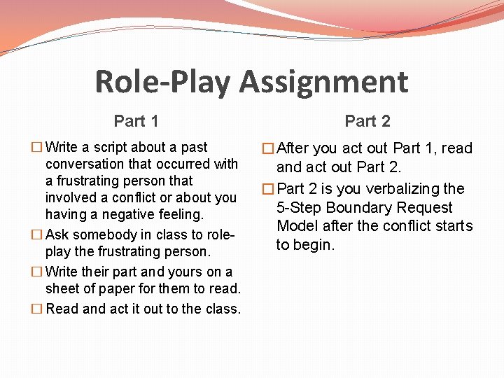 Role-Play Assignment Part 1 Part 2 � Write a script about a past conversation