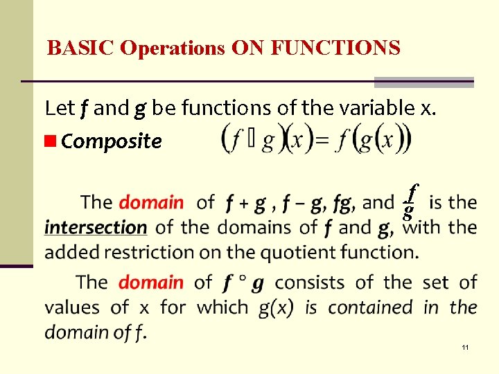 BASIC Operations ON FUNCTIONS Let f and g be functions of the variable x.