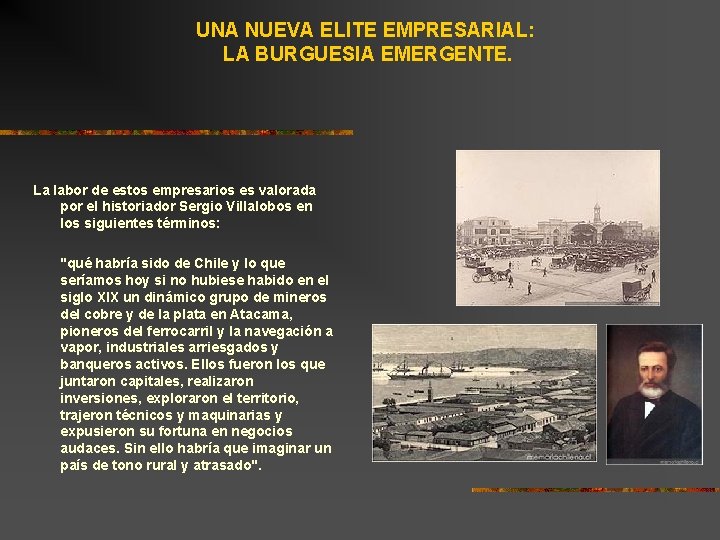 UNA NUEVA ELITE EMPRESARIAL: LA BURGUESIA EMERGENTE. La labor de estos empresarios es valorada UNA NUEVA ELITE EMPRESARIAL: LA BURGUESIA EMERGENTE. La labor de estos empresarios es valorada