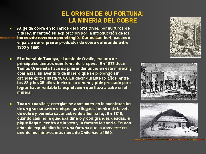 EL ORIGEN DE SU FORTUNA: LA MINERIA DEL COBRE n Auge de cobre en EL ORIGEN DE SU FORTUNA: LA MINERIA DEL COBRE n Auge de cobre en