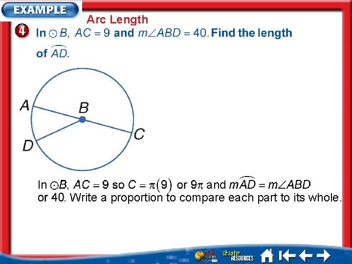 Arc Length In and. Write a proportion to compare each part to its whole.