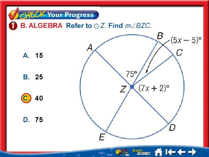 A. 15 B. 25 C. 40 D. 75 A. B. C. D. A B