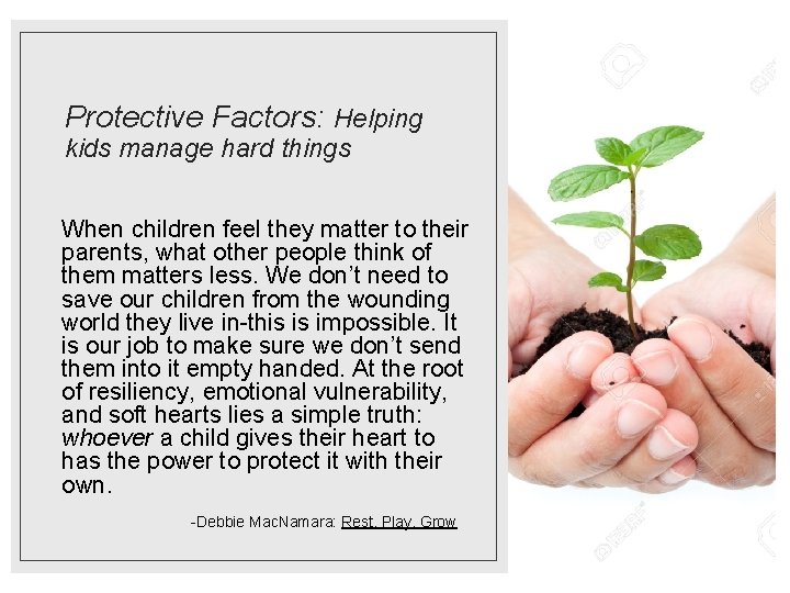 Protective Factors: Helping kids manage hard things When children feel they matter to their