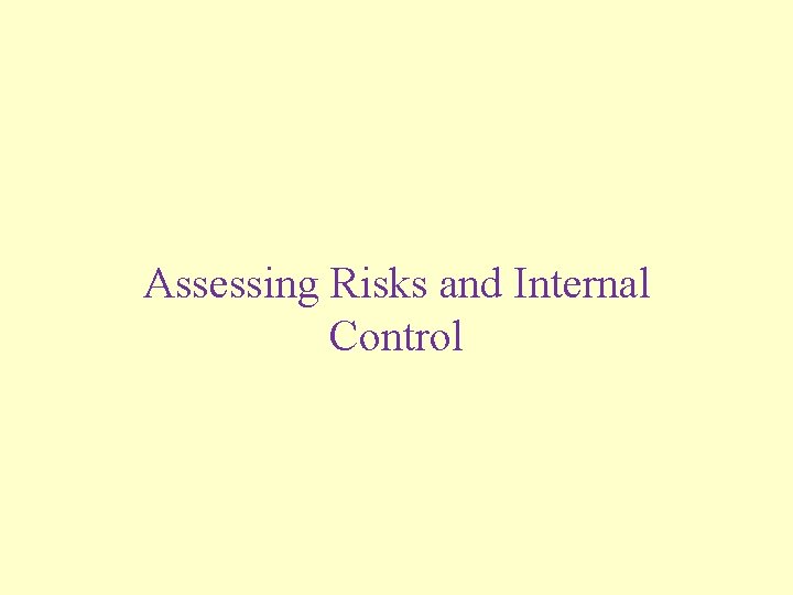 Assessing Risks and Internal Control 