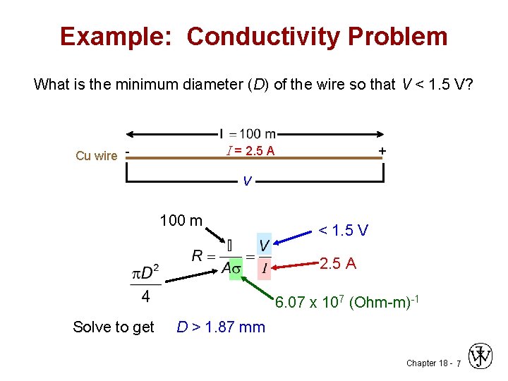 Example: Conductivity Problem What is the minimum diameter (D) of the wire so that