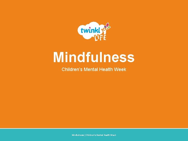 Mindfulness Children’s Mental Health Week Mindfulness | Children’s Mental Health Week 