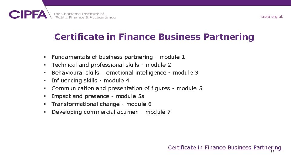 cipfa. org. uk Certificate in Finance Business Partnering § § § § Fundamentals of