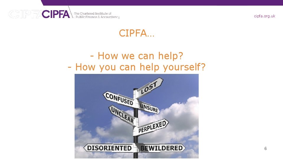 cipfa. org. uk CIPFA… - How we can help? - How you can help