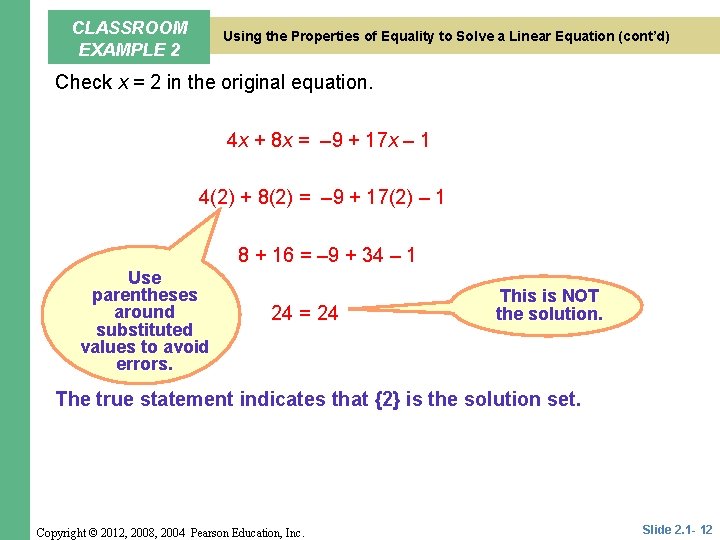 CLASSROOM EXAMPLE 2 Using the Properties of Equality to Solve a Linear Equation (cont’d)