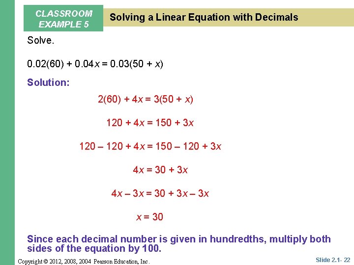 CLASSROOM EXAMPLE 5 Solving a Linear Equation with Decimals Solve. 0. 02(60) + 0.