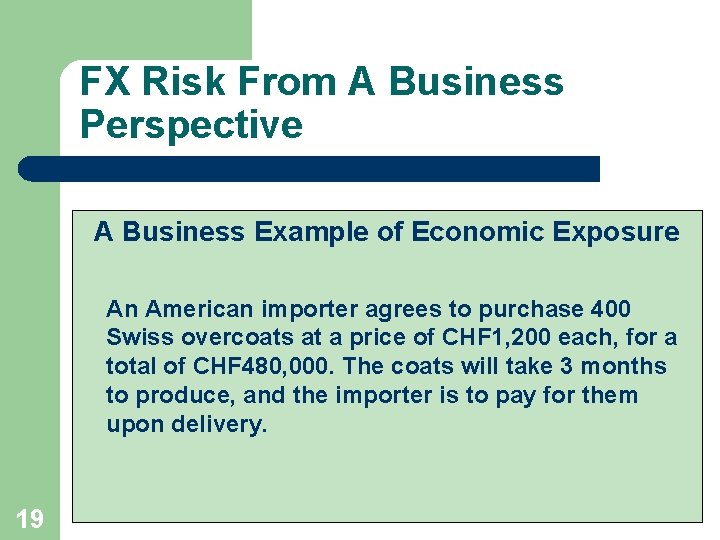 FX Risk From A Business Perspective A Business Example of Economic Exposure An American