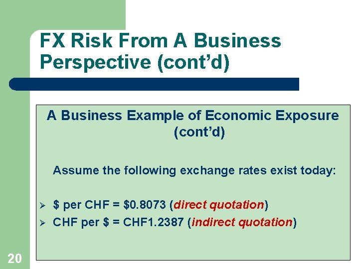 FX Risk From A Business Perspective (cont’d) A Business Example of Economic Exposure (cont’d)