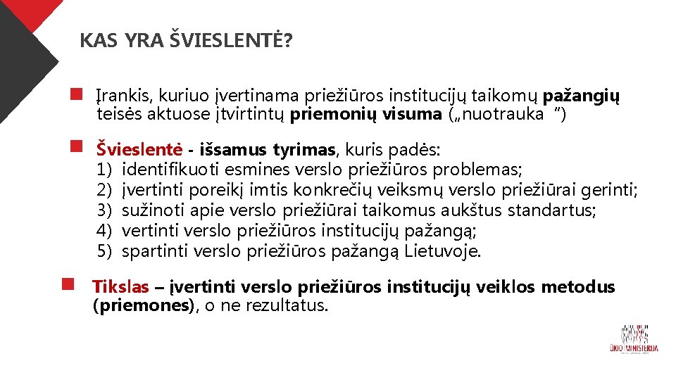 KAS YRA ŠVIESLENTĖ? Įrankis, kuriuo įvertinama priežiūros institucijų taikomų pažangių teisės aktuose įtvirtintų priemonių