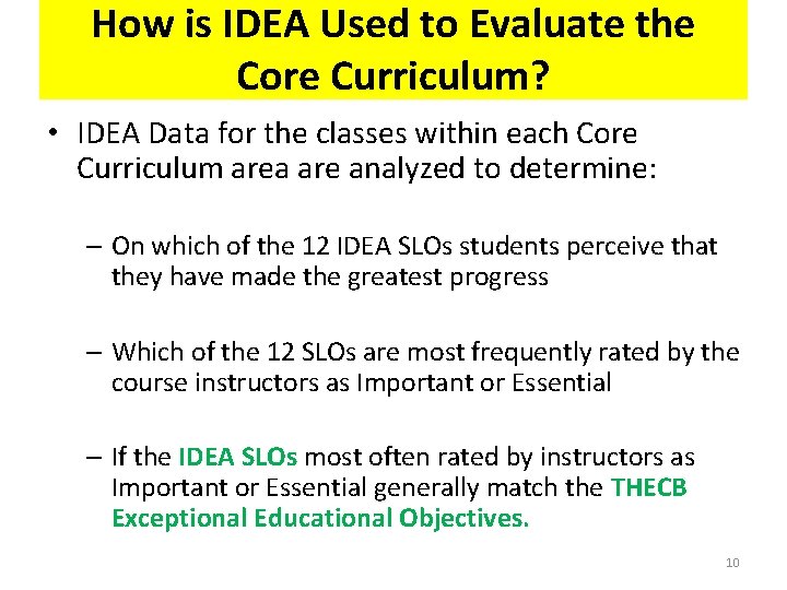How is IDEA Used to Evaluate the Core Curriculum? • IDEA Data for the