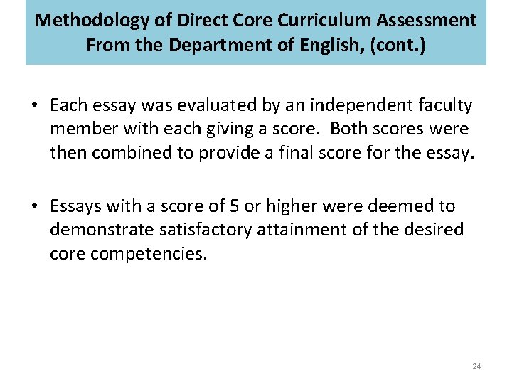 Methodology of Direct Core Curriculum Assessment From the Department of English, (cont. ) •