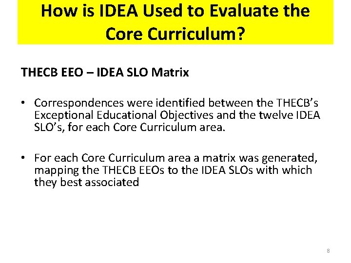 How is IDEA Used to Evaluate the Core Curriculum? THECB EEO – IDEA SLO