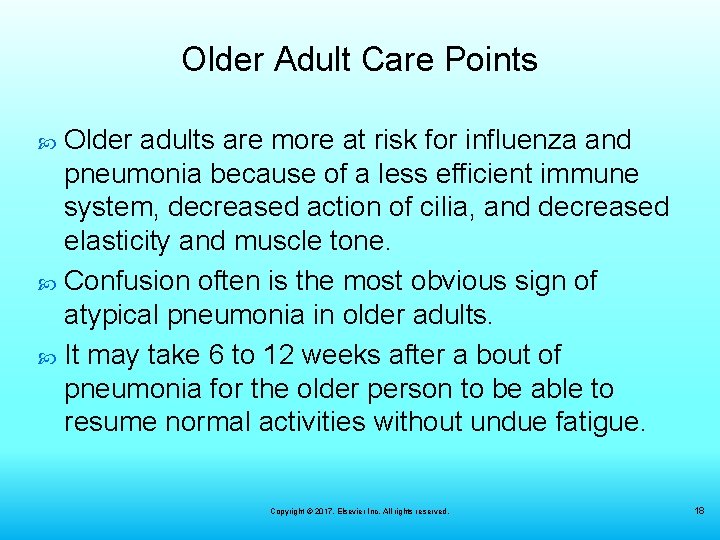Older Adult Care Points Older adults are more at risk for influenza and pneumonia