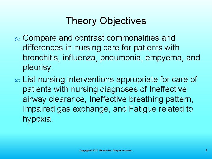 Theory Objectives Compare and contrast commonalities and differences in nursing care for patients with