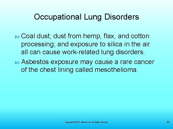 Occupational Lung Disorders Coal dust; dust from hemp, flax, and cotton processing; and exposure