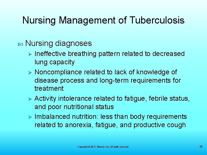 Nursing Management of Tuberculosis Nursing diagnoses Ø Ø Ineffective breathing pattern related to decreased
