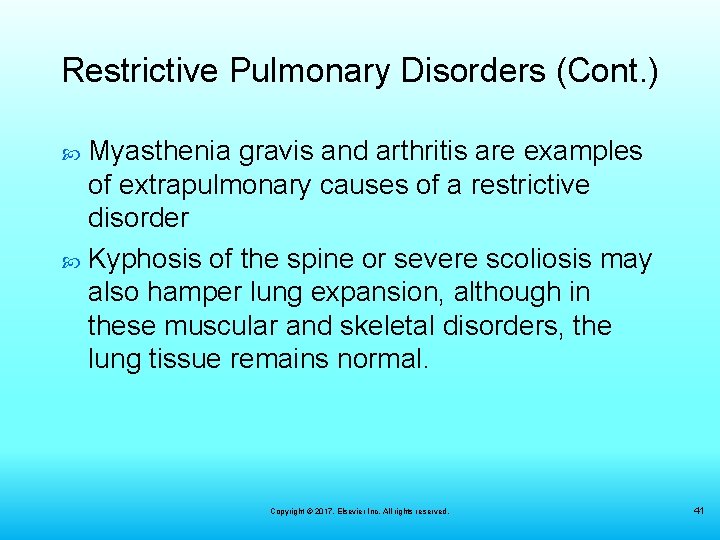 Restrictive Pulmonary Disorders (Cont. ) Myasthenia gravis and arthritis are examples of extrapulmonary causes