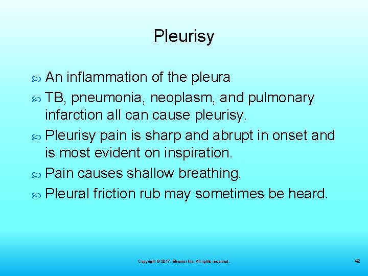 Pleurisy An inflammation of the pleura TB, pneumonia, neoplasm, and pulmonary infarction all can