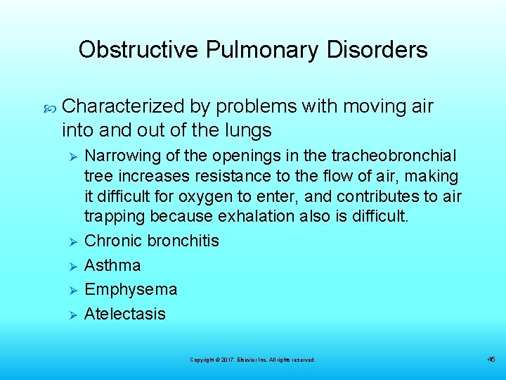 Obstructive Pulmonary Disorders Characterized by problems with moving air into and out of the