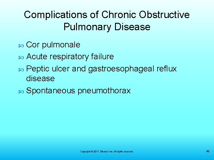 Complications of Chronic Obstructive Pulmonary Disease Cor pulmonale Acute respiratory failure Peptic ulcer and Complications of Chronic Obstructive Pulmonary Disease Cor pulmonale Acute respiratory failure Peptic ulcer and