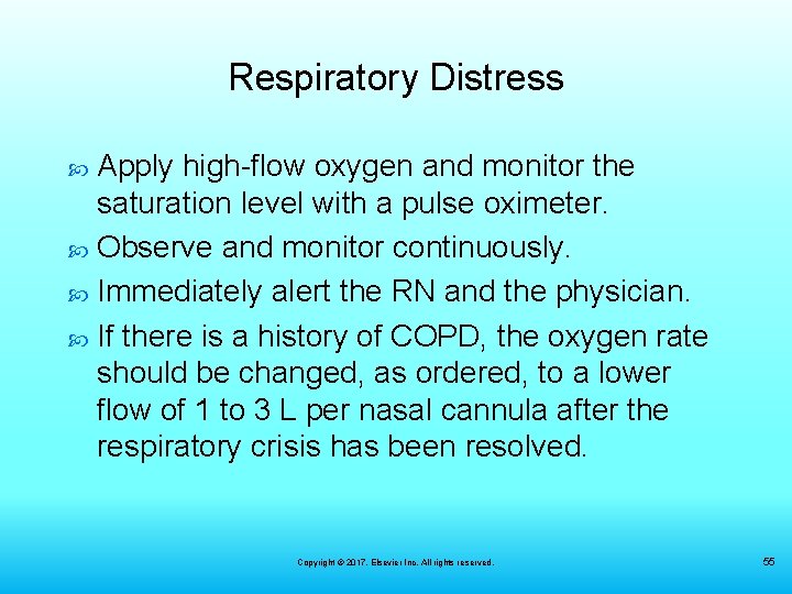 Respiratory Distress Apply high-flow oxygen and monitor the saturation level with a pulse oximeter.