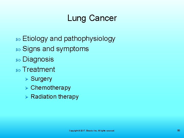 Lung Cancer Etiology and pathophysiology Signs and symptoms Diagnosis Treatment Ø Ø Ø Surgery
