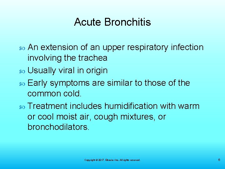 Acute Bronchitis An extension of an upper respiratory infection involving the trachea Usually viral