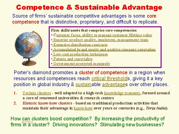 Competence & Sustainable Advantage Source of firms’ sustainable competitive advantages is some core competence