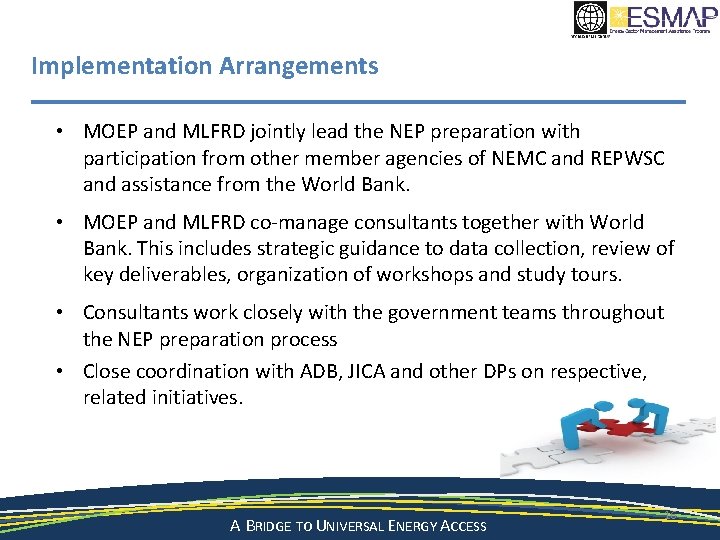 Implementation Arrangements • MOEP and MLFRD jointly lead the NEP preparation with participation from