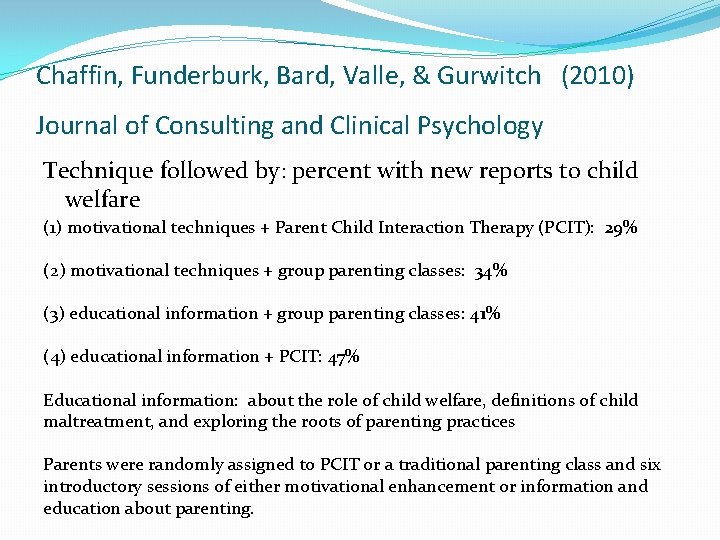 Chaffin, Funderburk, Bard, Valle, & Gurwitch (2010) Journal of Consulting and Clinical Psychology Technique