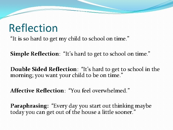 Reflection “It is so hard to get my child to school on time. ”